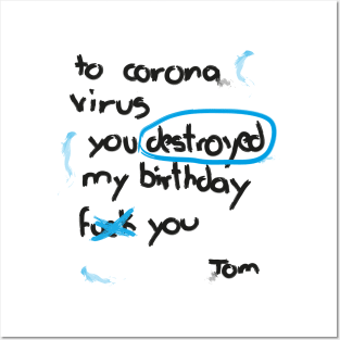 Coronavirus destroyed my birthday Posters and Art